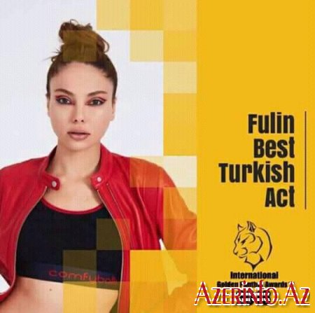 Fulin “Türkiyənin ən yaxşı qadın sənətçisi” seçildi